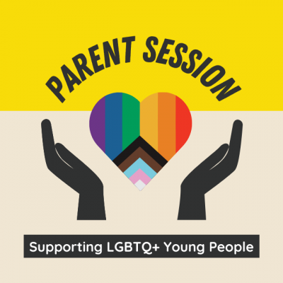 Parent Session: Supporting LGBTQ+ Young People