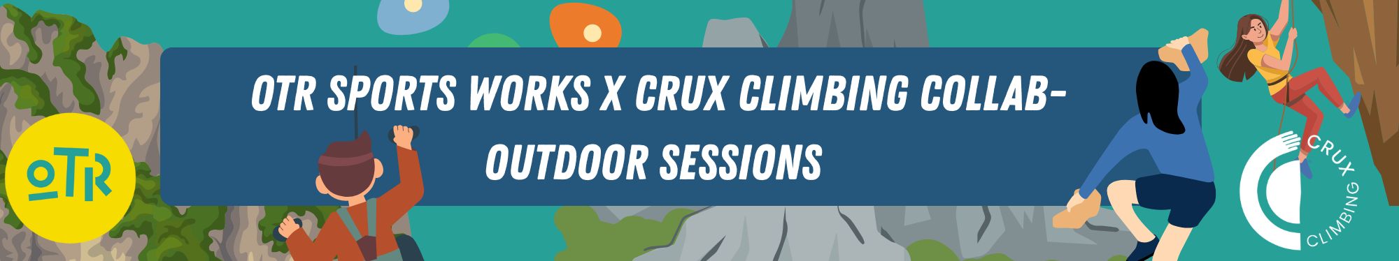 OTR Sports Works x Crux Climbing Collab – Outdoor Sessions