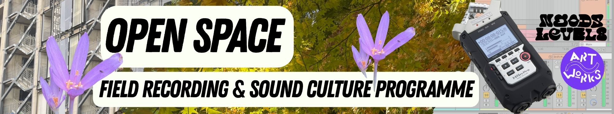 Open Space – Field Recording & Sound Culture Programme